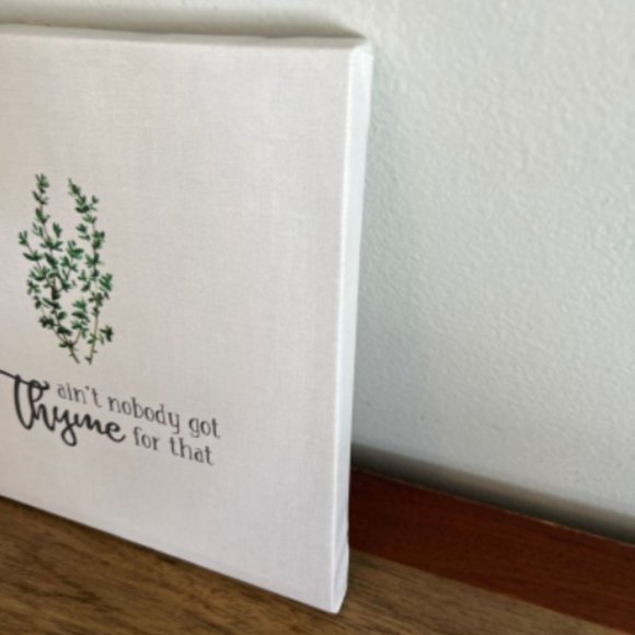 Ain't nobody got THYME for that! - Picture 3 of 4